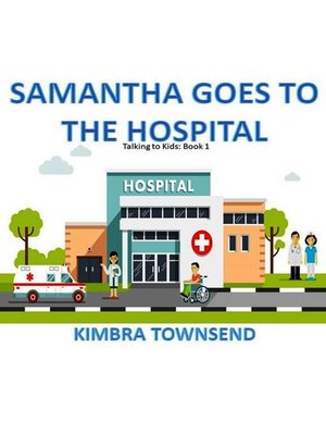 cover image of Samantha Goes to the Hospital